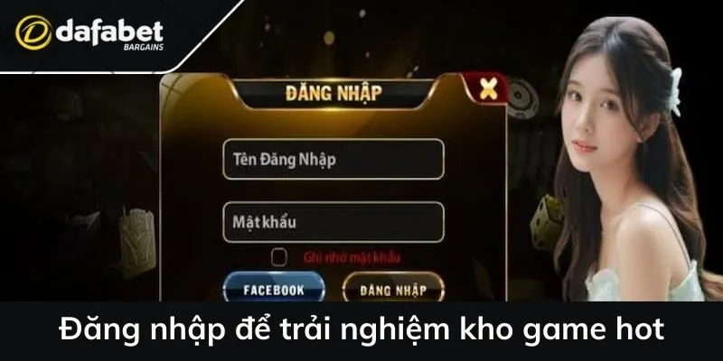 Đăng nhập nền tảng để trải nghiệm kho game hot