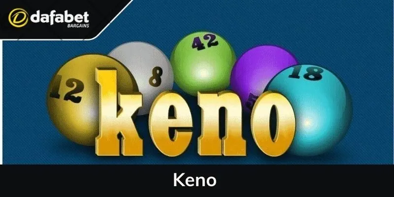 Keno - Thử vận may rinh ngay tiền thưởng từ nhà cái