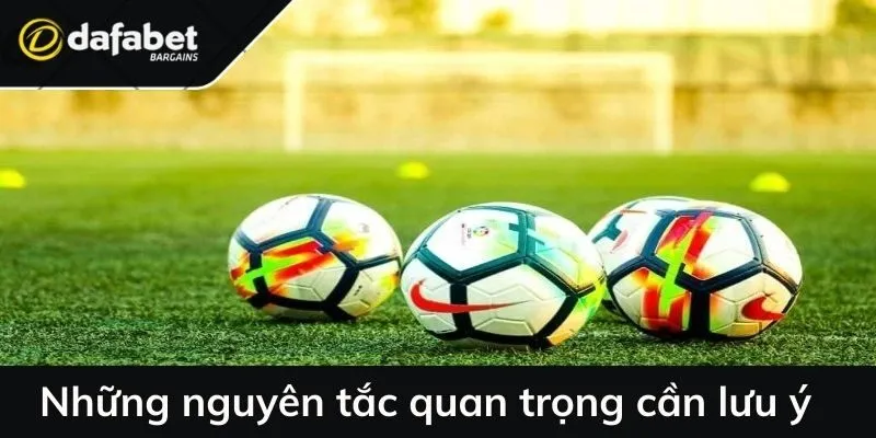 Những nguyên tắc quan trọng cần lưu ý trong cược châu Âu