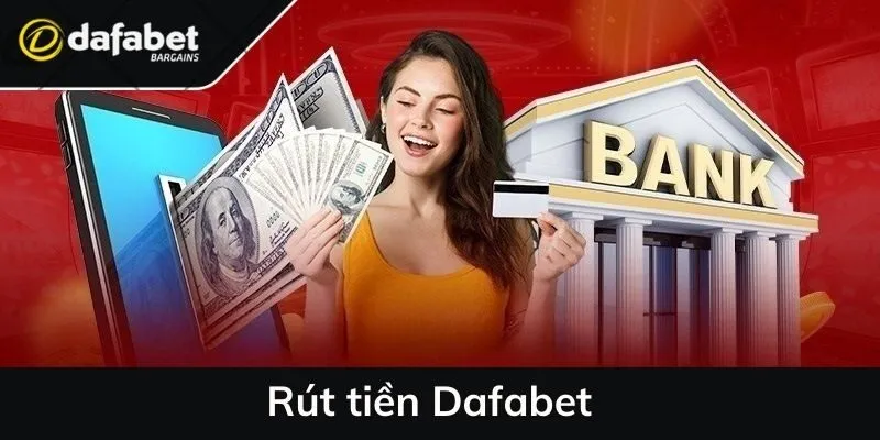 Rút tiền Dafabet - Thao tác nhanh chóng, dễ thực hiện