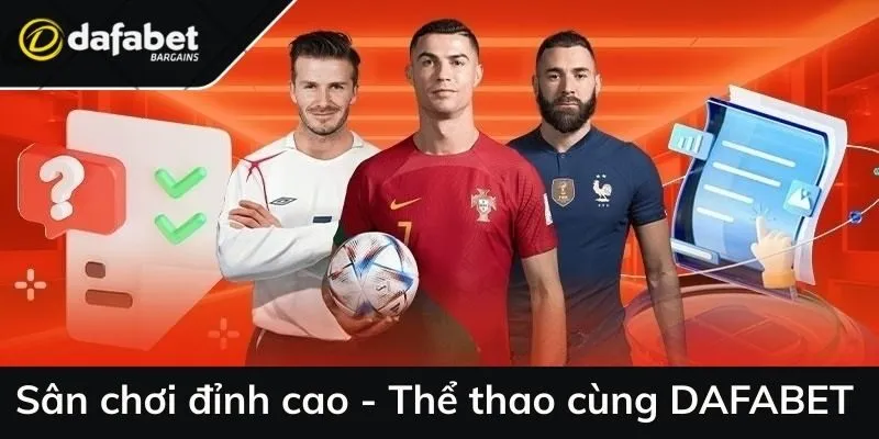Sân chơi cực đỉnh cao - Thể thao cùng DAFABET